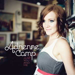 Adrienne Camp的專輯Just You And Me