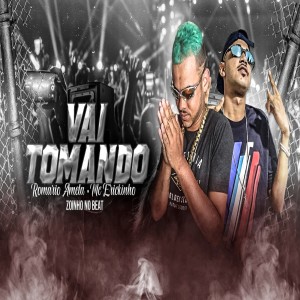 ดาวน์โหลดและฟังเพลง Vai Tomando (feat. Zoinho No Beat) (Explicit) พร้อมเนื้อเพลงจาก Romario Ameta