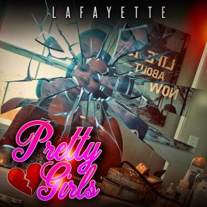 收聽Lafayette的Pretty Girls歌詞歌曲