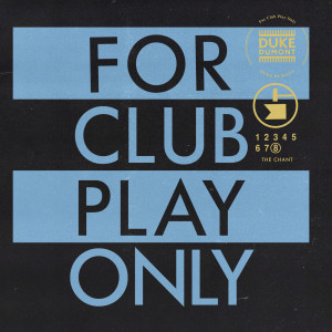 Duke Dumont的專輯The Chant (For Club Play Only, Pt. 8)