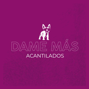Acantilados的专辑Dame Más