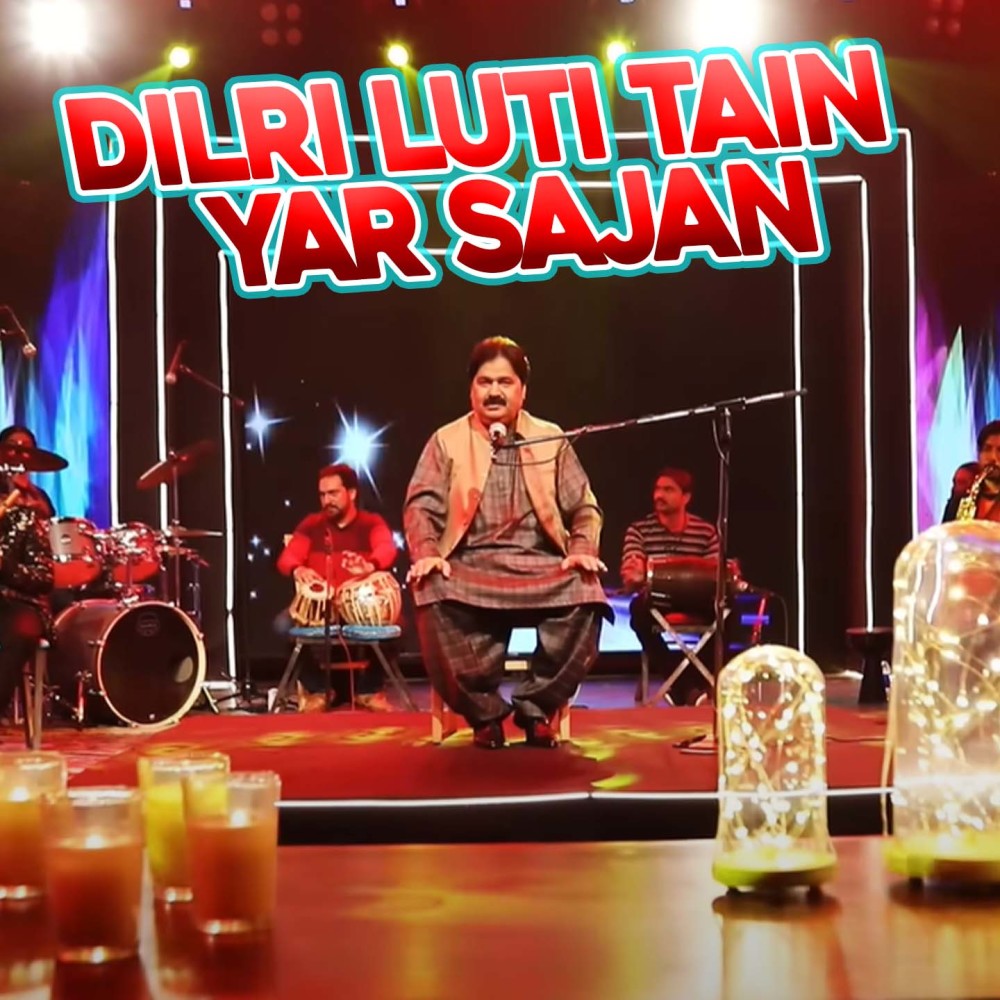 Dilri Luti Tain Yar Sajan