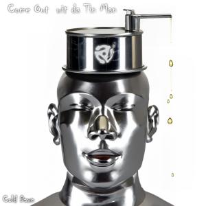 收聽Cold Dawn的Come Out wit da Tin Man (Explicit)歌詞歌曲
