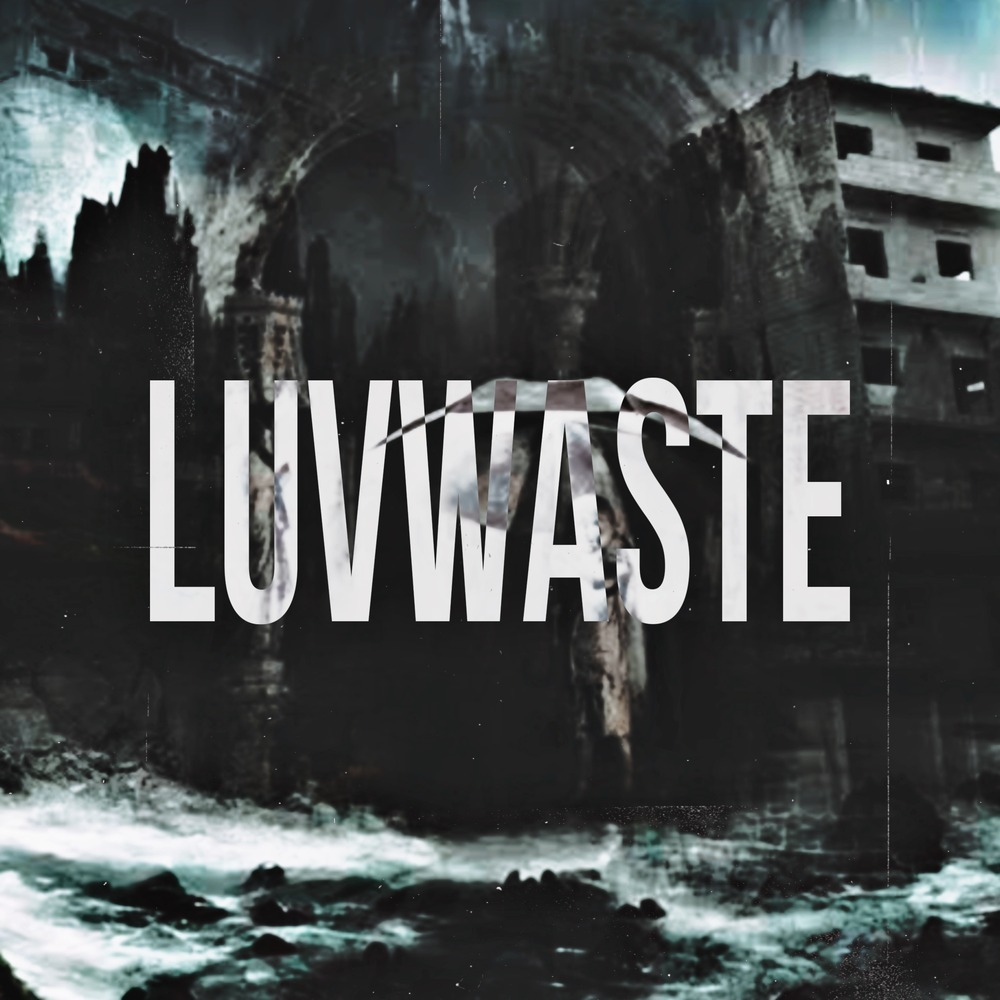 LUVWASTE (Explicit)