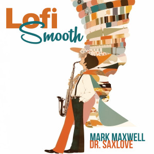 Lofi Smooth dari Mark Maxwell
