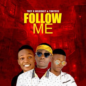 ดาวน์โหลดและฟังเพลง Follow Me พร้อมเนื้อเพลงจาก Trey