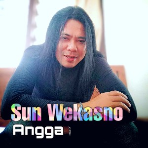 收聽Angga的Sun Wekasno歌詞歌曲