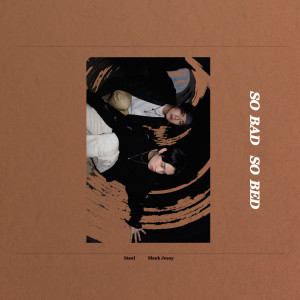 Album SO BAD! SO BED! from 스틸