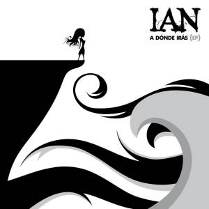 Ian的專輯A Dónde Irás (EP)