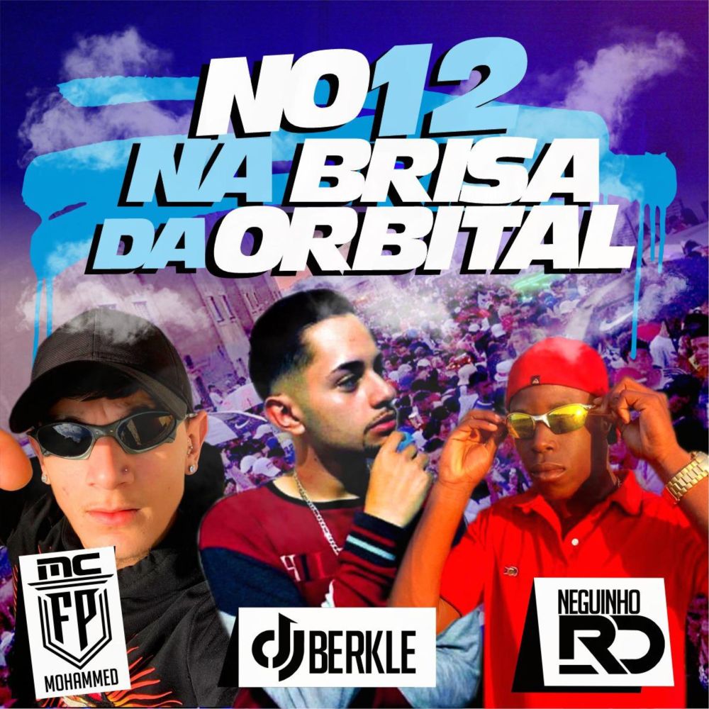 No 12 na Brisa da Orbital. (Remix|Explicit)