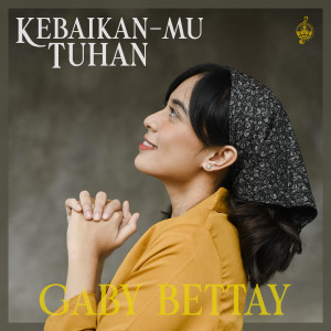 Album KebaikanMu Tuhan oleh Gaby Bettay