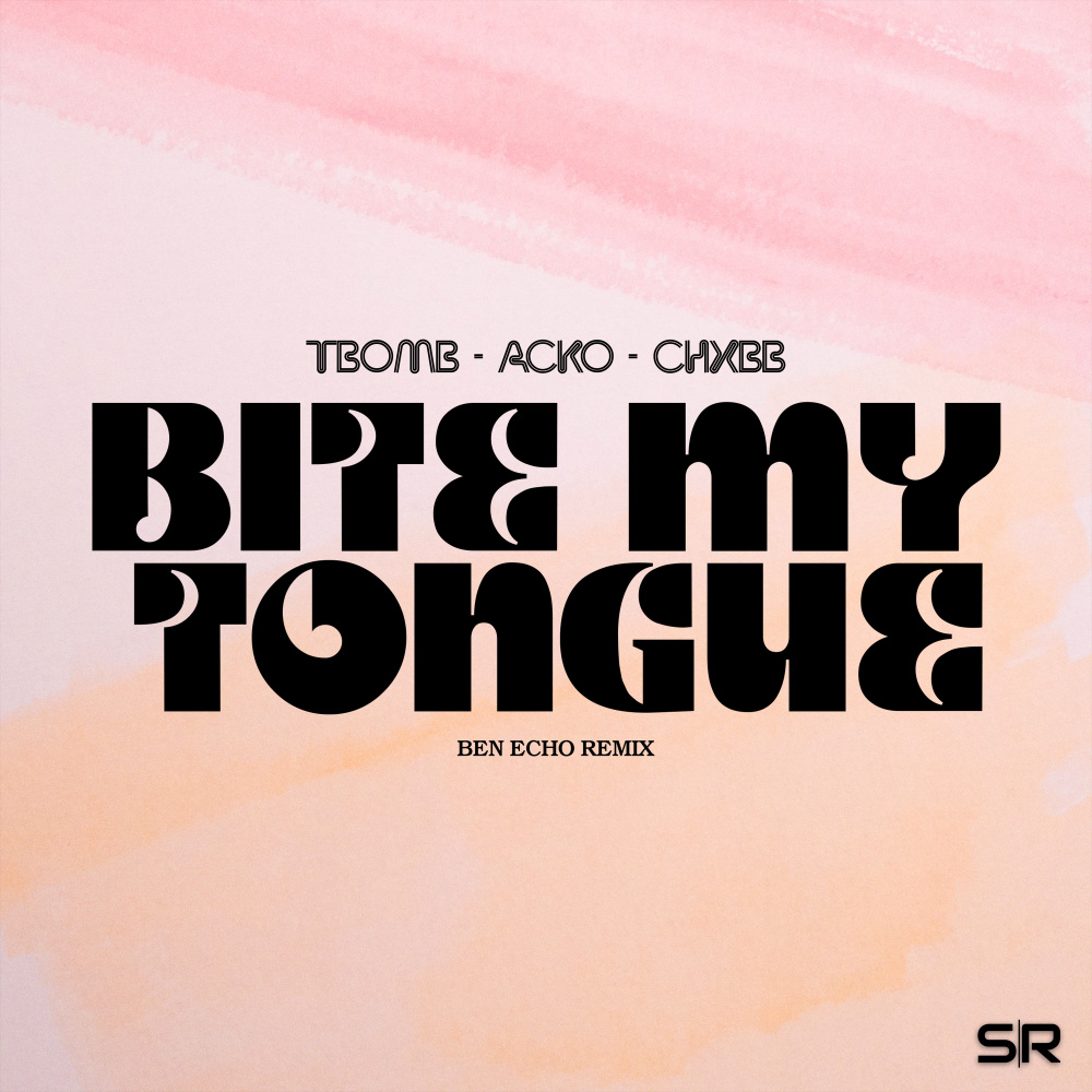 Bite My Tongue (Ben Echo Remix)