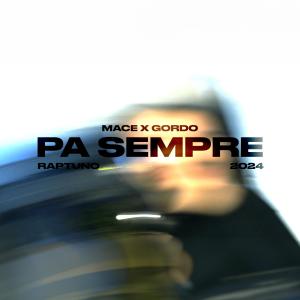 Mace的專輯Pa sempre (feat. GOrDo) [Explicit]