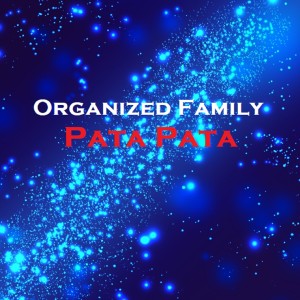 ดาวน์โหลดและฟังเพลง Pata Pata พร้อมเนื้อเพลงจาก Organized Family