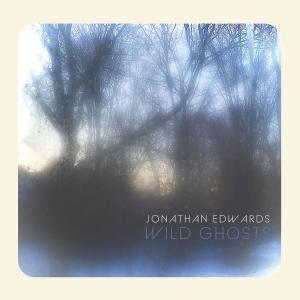 อัลบัม Wild Ghosts ศิลปิน Jonathan Edwards