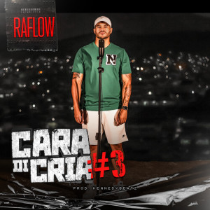 Raflow的专辑CARA DI CRIA #3 (Explicit)