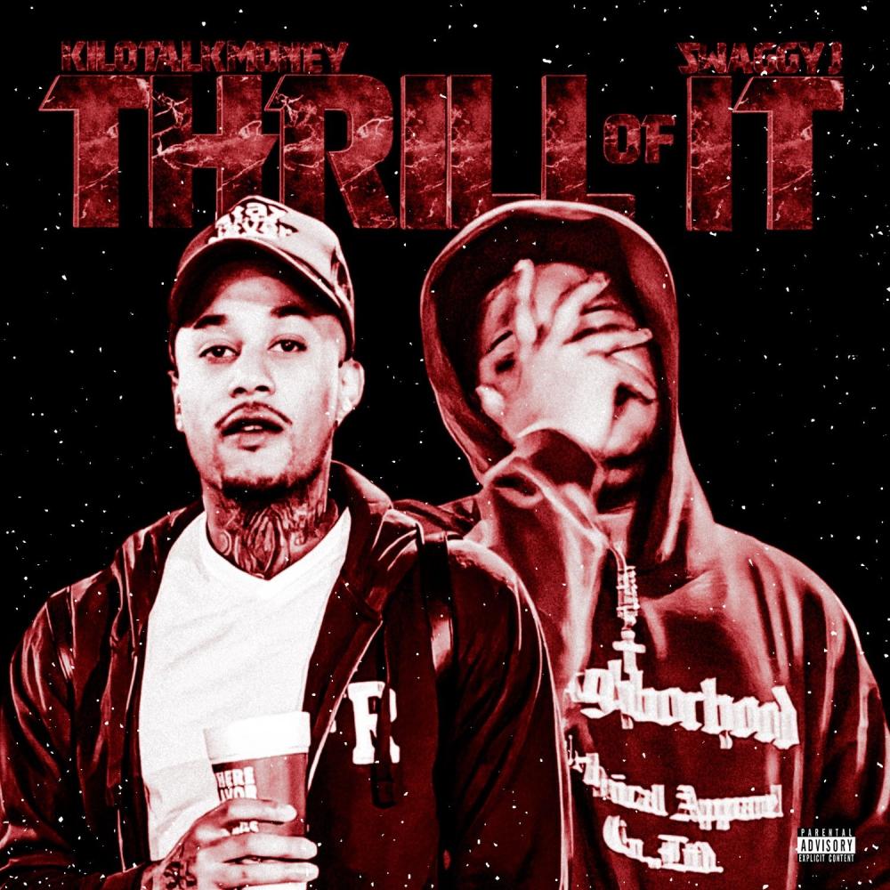 Thrill of It (feat. Swaggy J) (Explicit)
