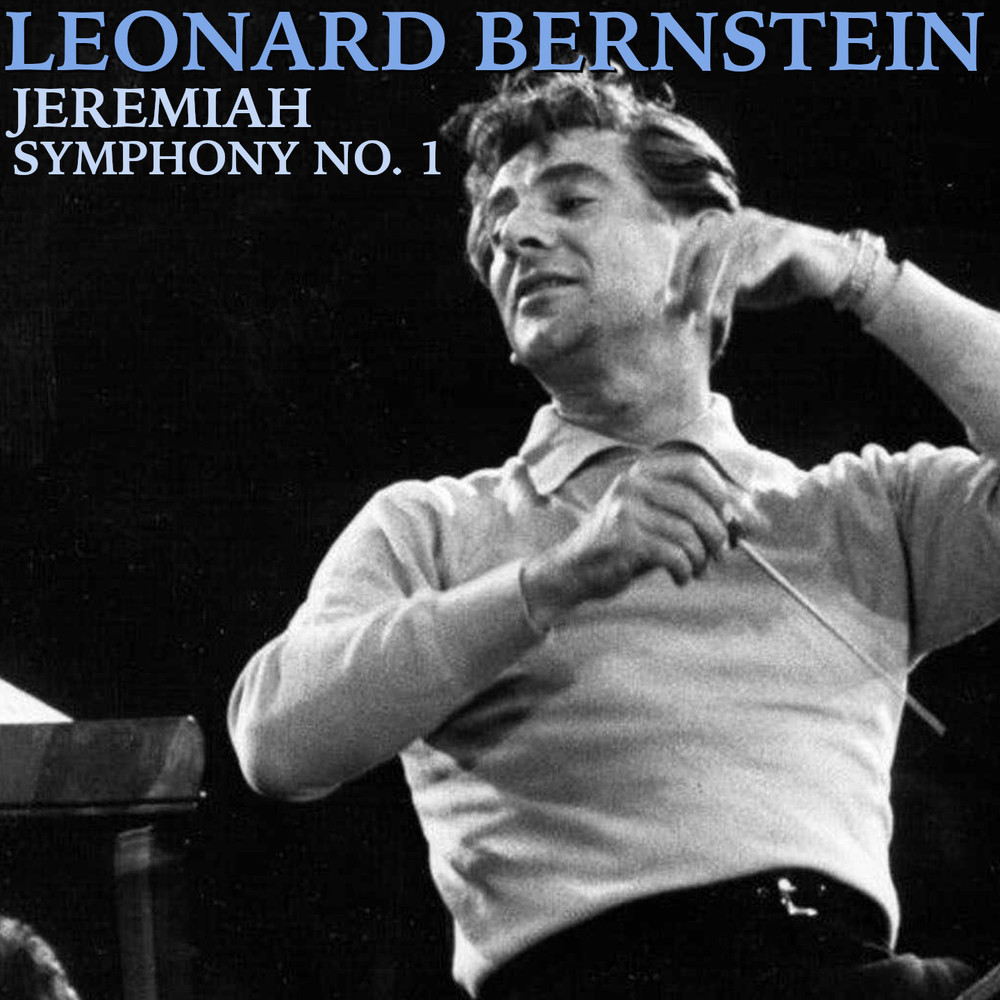 Bernstein - Jeremiah - Symphony No. 1 - Prophecy