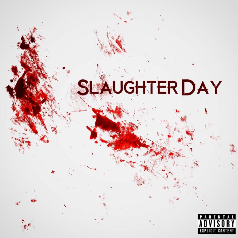 Slaughter Day (Explicit)