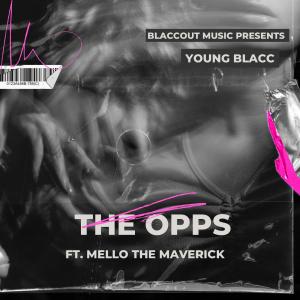 Young Blacc的專輯The Opps (feat. Mello The Maverick) [Explicit]