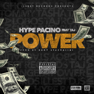 Listen to Power (feat. Taj) (Explicit) song with lyrics from Hype Pacino