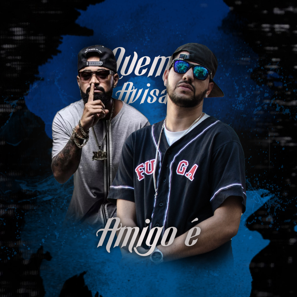 Quem Avisa Amigo É (Explicit)