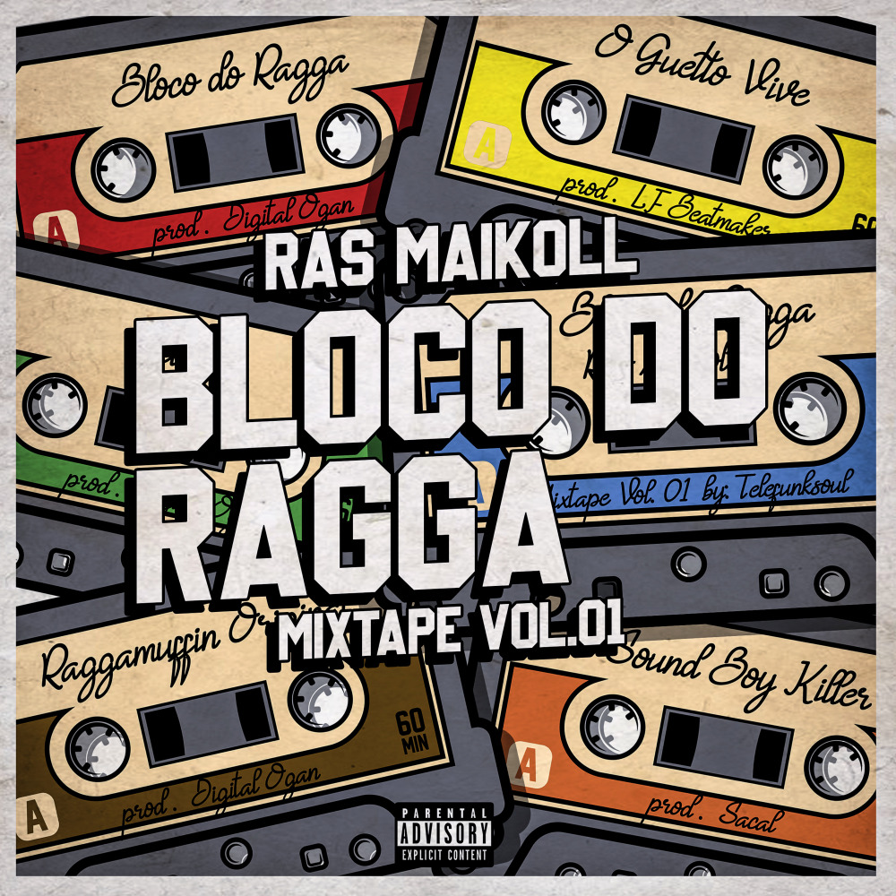 Raggamuffin, 05 (Mixtape - Bloco do Ragga, Vol. 01) (Mixtape - Bloco do Ragga, Vol. 01|Explicit)