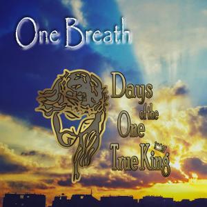 One Breath的專輯Days of the One True King