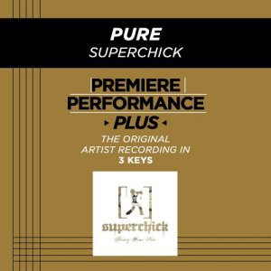 Superchick的專輯Premiere Performance Plus: Pure