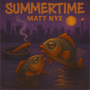 Matt Nye的專輯Summertime (Explicit)