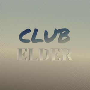 Various Artists的專輯Club Elder