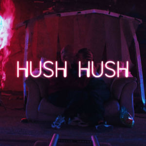 收聽No Money Kids的Hush Hush歌詞歌曲