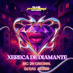 收听Mc 2N Original的Xereca de Diamante (Explicit)歌词歌曲