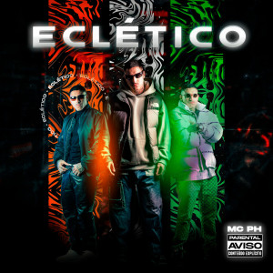 Album ECLÉTICO (Explicit) oleh MC Ph