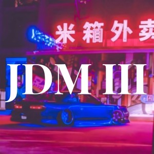 ดาวน์โหลดและฟังเพลง JDM III พร้อมเนื้อเพลงจาก DJ Abreu