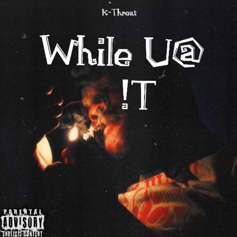 While U at !t (Explicit)