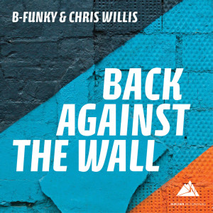 Back Against The Wall dari B-Funky