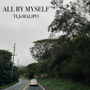 收聽TheyLuvJohnny的All By Myself (Explicit)歌詞歌曲