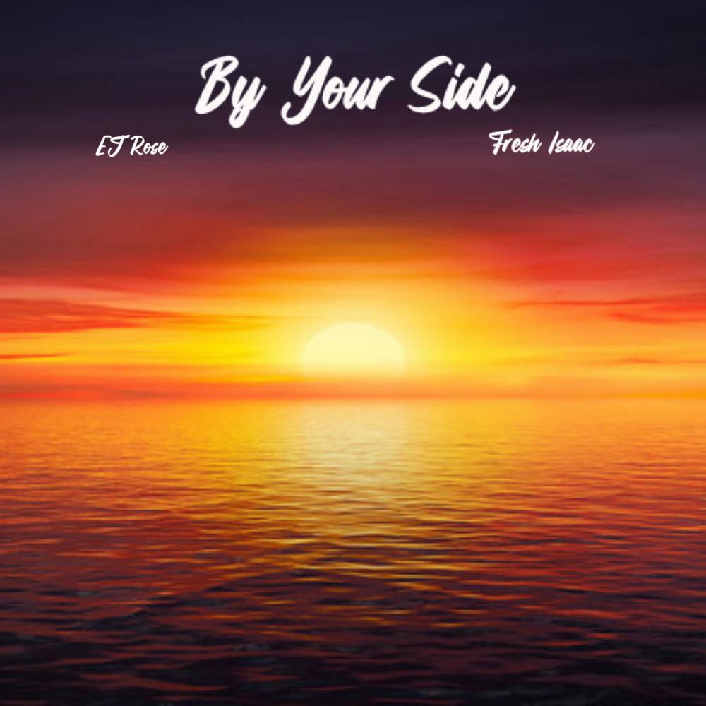 By Your Side (feat. Fresh Isaac)