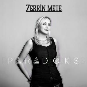 收聽Zerrin Mete的Paradoks歌詞歌曲
