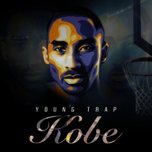 Young Trap的专辑Kobe (Explicit)