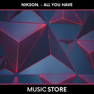 收聽nikson.的All you have歌詞歌曲