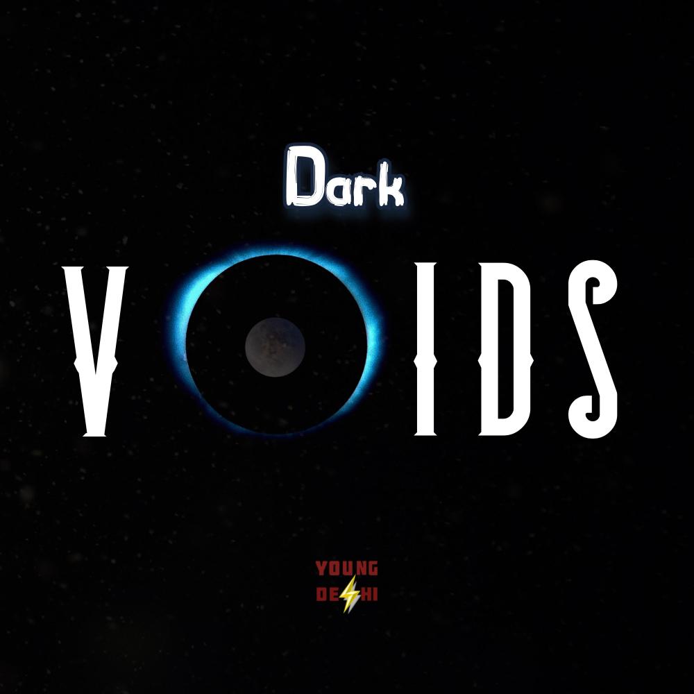 Dark Voids (Explicit)