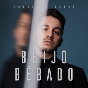 收聽Jonas Esticado的Beijo Bêbado歌詞歌曲