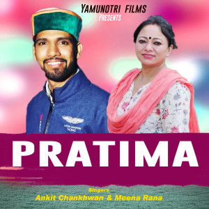 Dengarkan lagu Pratima (Garhwali Song) nyanyian Ankit Chankhwan dengan lirik