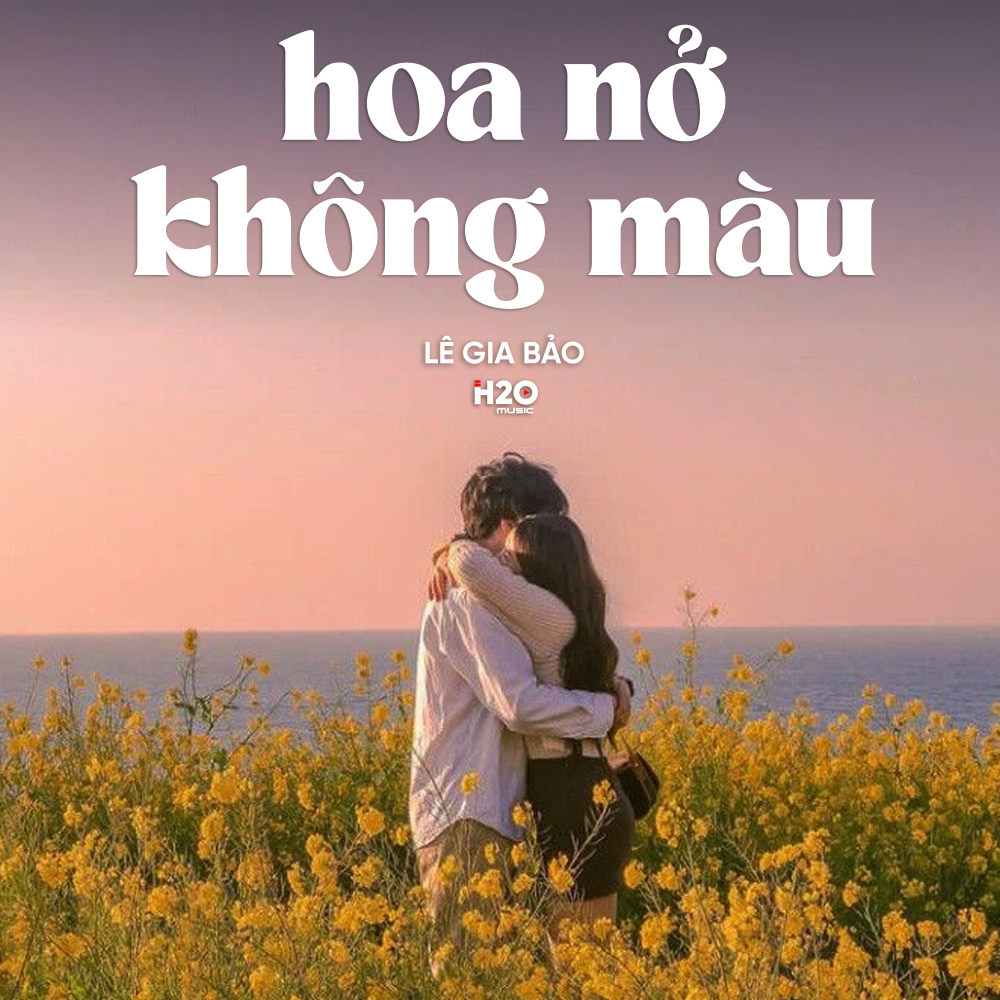Hoa Nở Không Màu (Lo-Fi)
