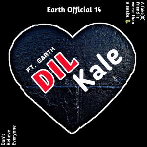 Earth的专辑Dil Kale (Explicit)