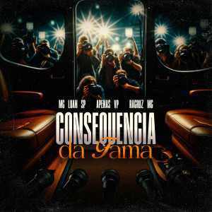 Album Consequência da Fama (Explicit) from 