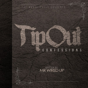 Mr.Wired Up的專輯TipOut Confessions (Explicit)