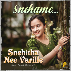 Listen to Snehame (From "Snehitha Nee Varille") song with lyrics from Prasanth Mohan M P